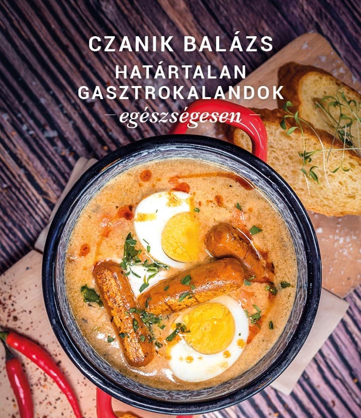 Czanik Balázs nekonečné gastronomické dobrodružstvá zdravo 1 ks